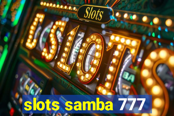 slots samba 777