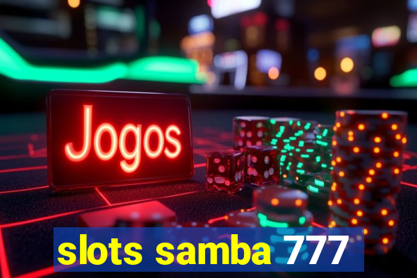 slots samba 777