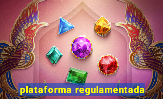 plataforma regulamentada