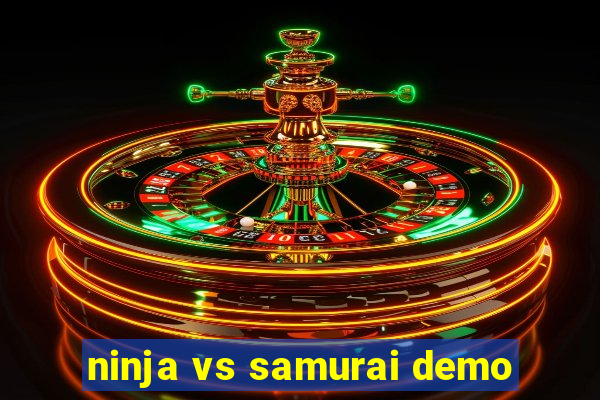 ninja vs samurai demo