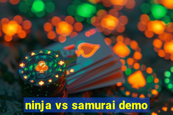 ninja vs samurai demo