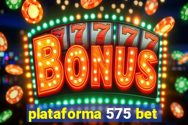 plataforma 575 bet