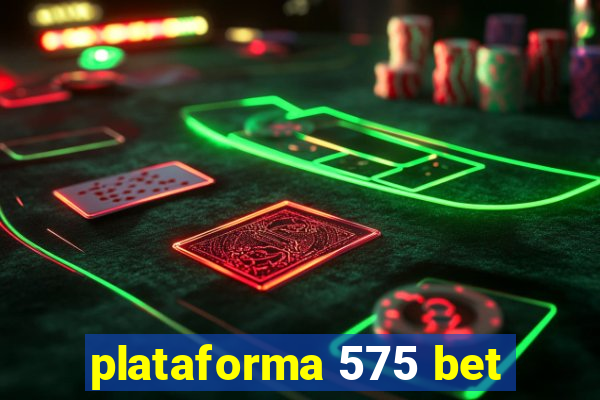 plataforma 575 bet