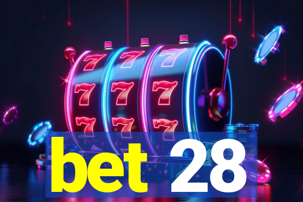 bet 28