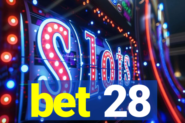 bet 28