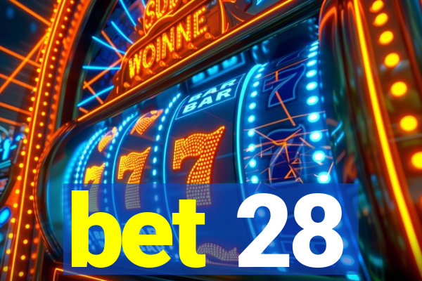 bet 28