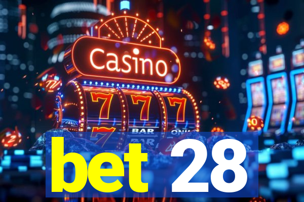 bet 28