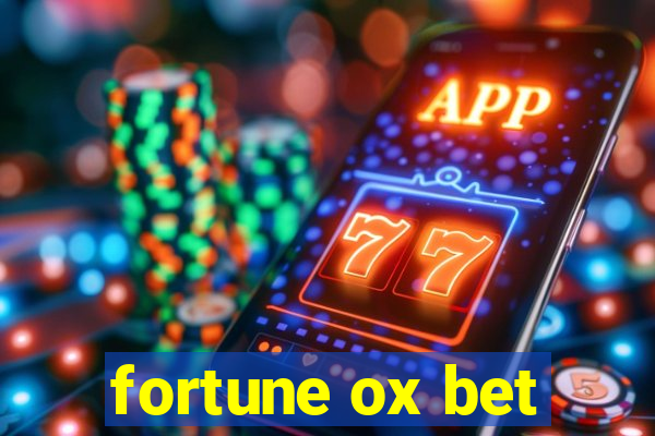 fortune ox bet