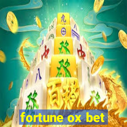 fortune ox bet