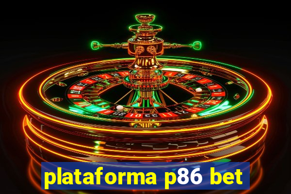 plataforma p86 bet