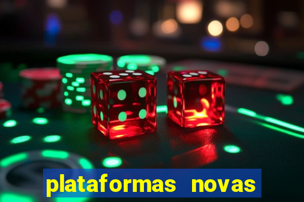 plataformas novas do jogo do tigrinho