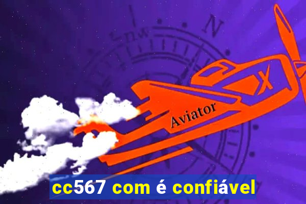 cc567 com é confiável