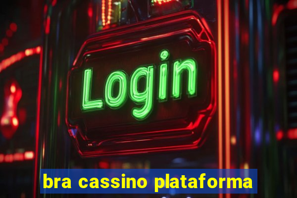 bra cassino plataforma