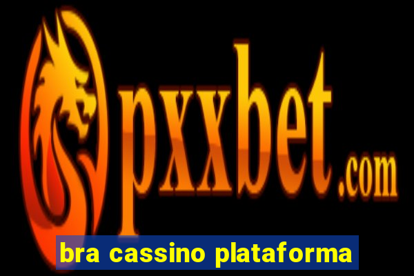 bra cassino plataforma