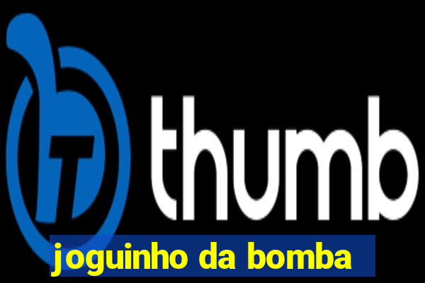 joguinho da bomba