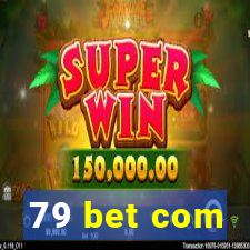 79 bet com