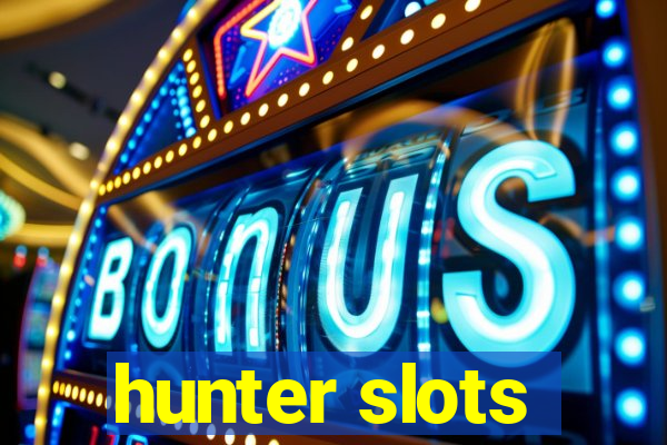 hunter slots