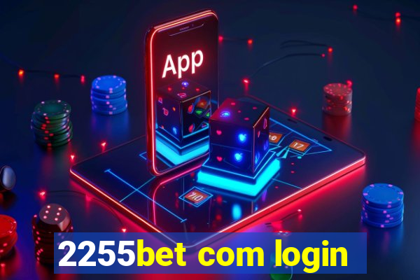 2255bet com login