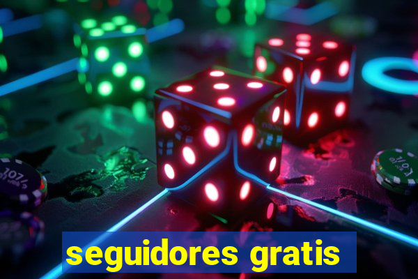 seguidores gratis