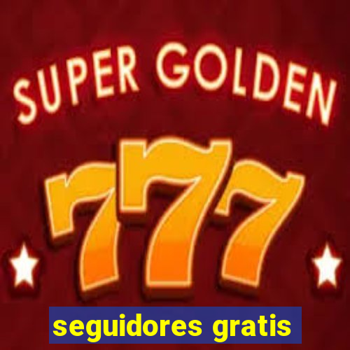 seguidores gratis