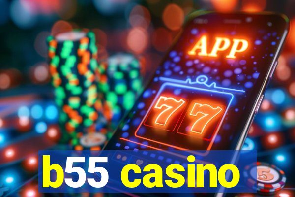 b55 casino