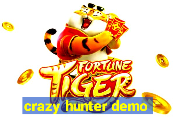 crazy hunter demo