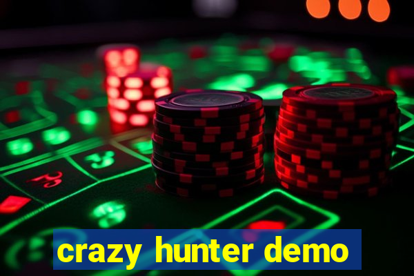 crazy hunter demo