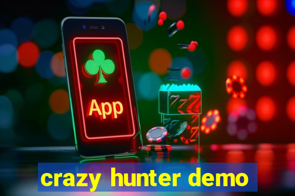 crazy hunter demo