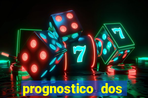 prognostico dos jogos de hoje