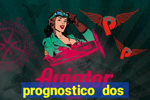 prognostico dos jogos de hoje