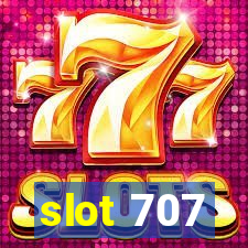 slot 707