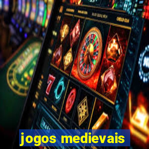 jogos medievais