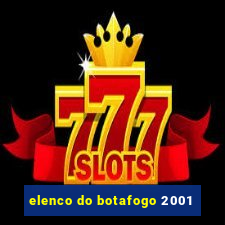 elenco do botafogo 2001