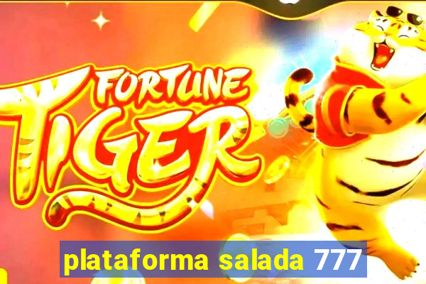 plataforma salada 777