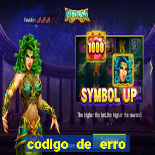 codigo de erro s105 bet365