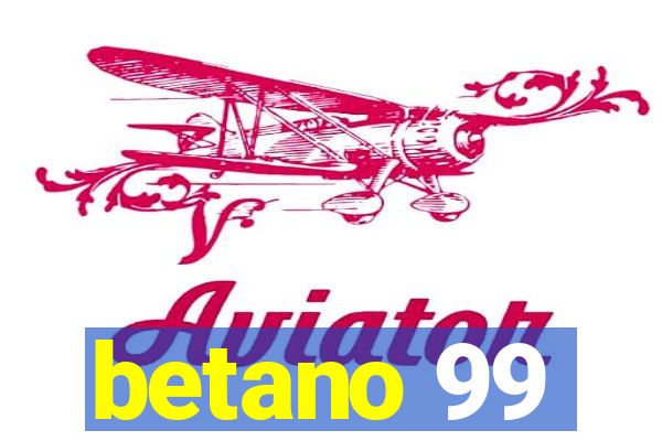 betano 99