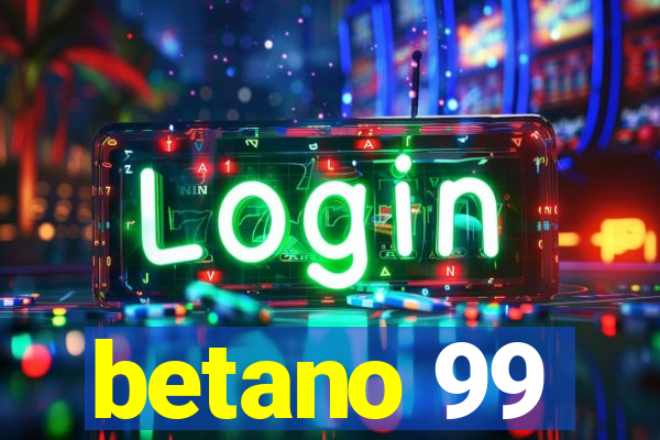 betano 99