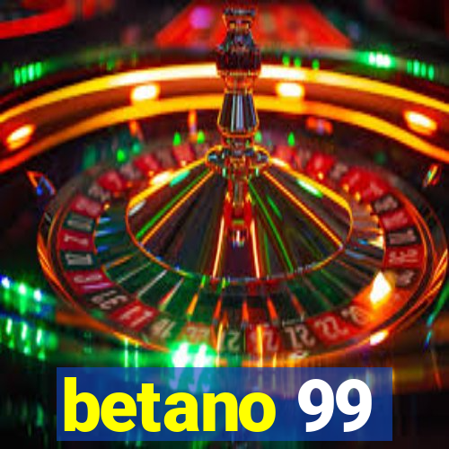 betano 99