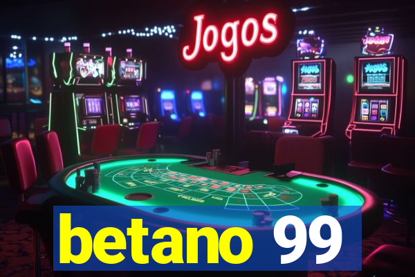 betano 99