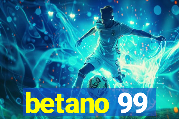 betano 99