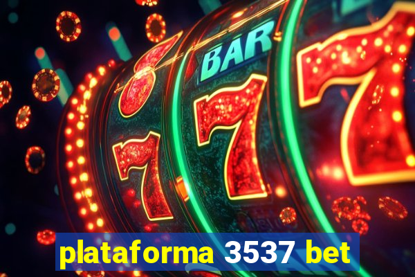 plataforma 3537 bet