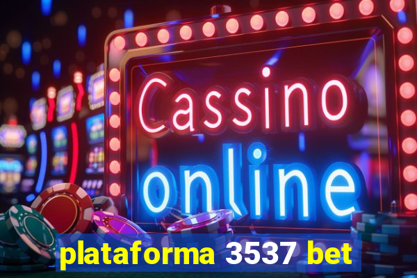 plataforma 3537 bet