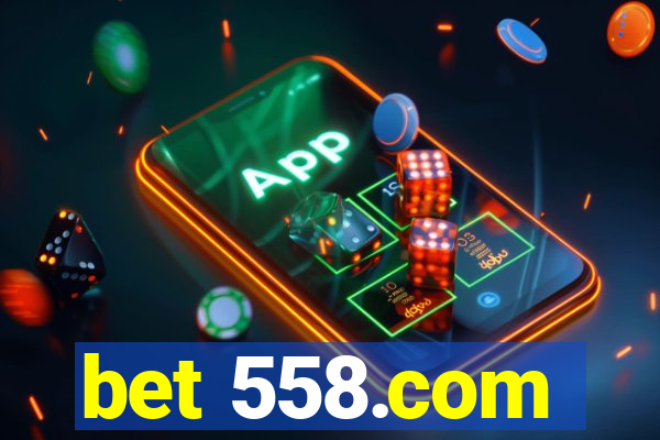 bet 558.com