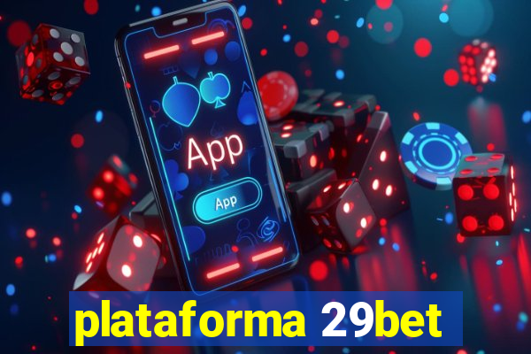 plataforma 29bet