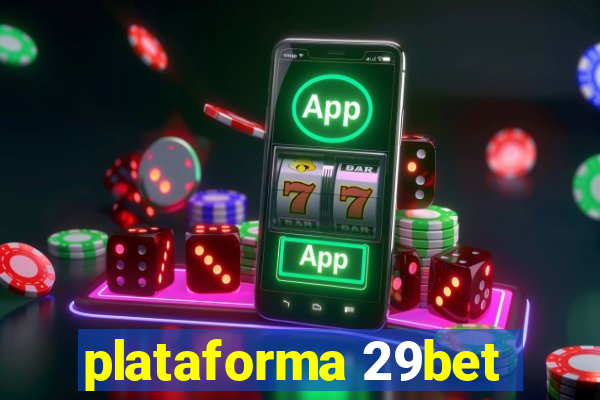 plataforma 29bet