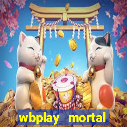 wbplay mortal kombat mobile