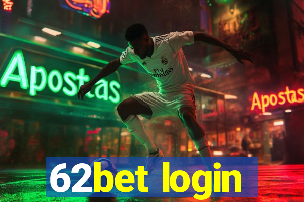 62bet login