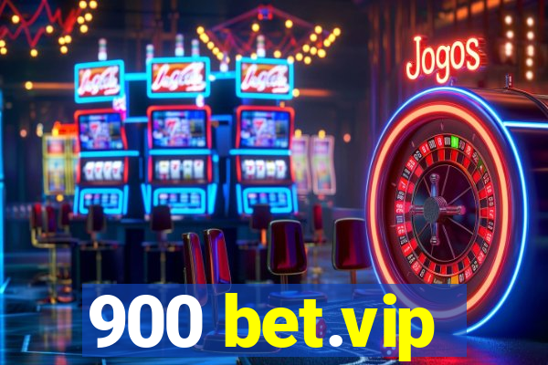 900 bet.vip