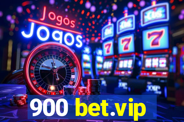 900 bet.vip