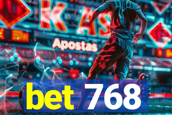 bet 768